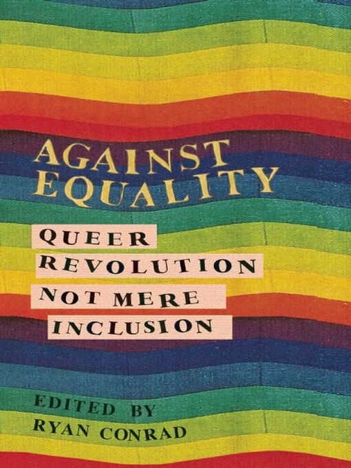 Title details for Against Equality by Ryan Conrad - Available